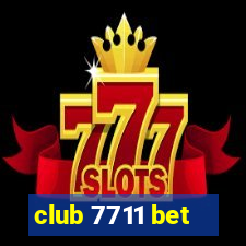 club 7711 bet